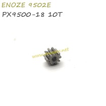 ENOZE 9502E RC Car original Parts PX9500-18 10T Motor Gear